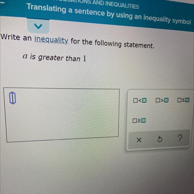 Write an equality for the following statementA is greater than 1-example-1