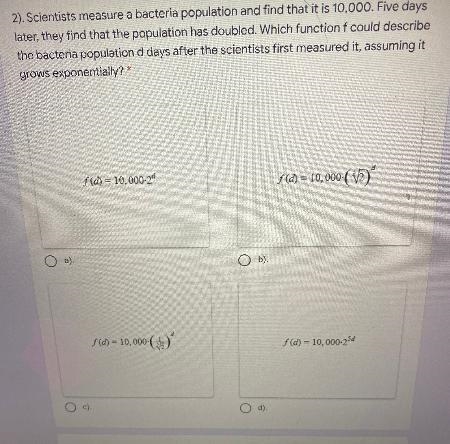 2). Scientists measure a bacteria population and find that it is 10,000. Five dayslater-example-1