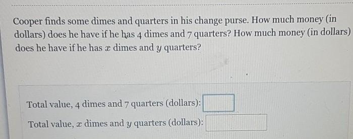 cooper finds show me drawings and quarters and his change purse . how much money (in-example-1