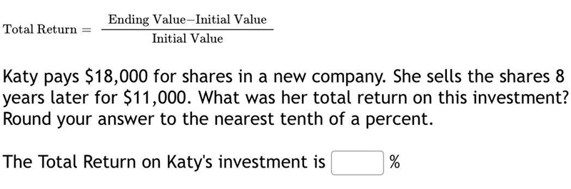 The Total Return on an investment is the relative change in the investment value:-example-1