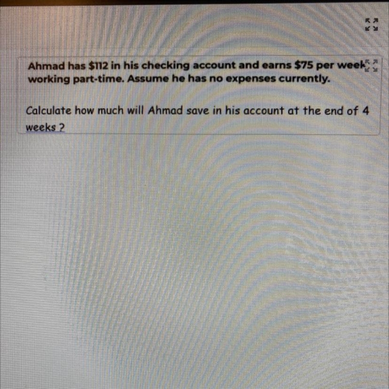 Ahmad has $112 in his checking account and earns $75 per weeks working part-time. Assume-example-1