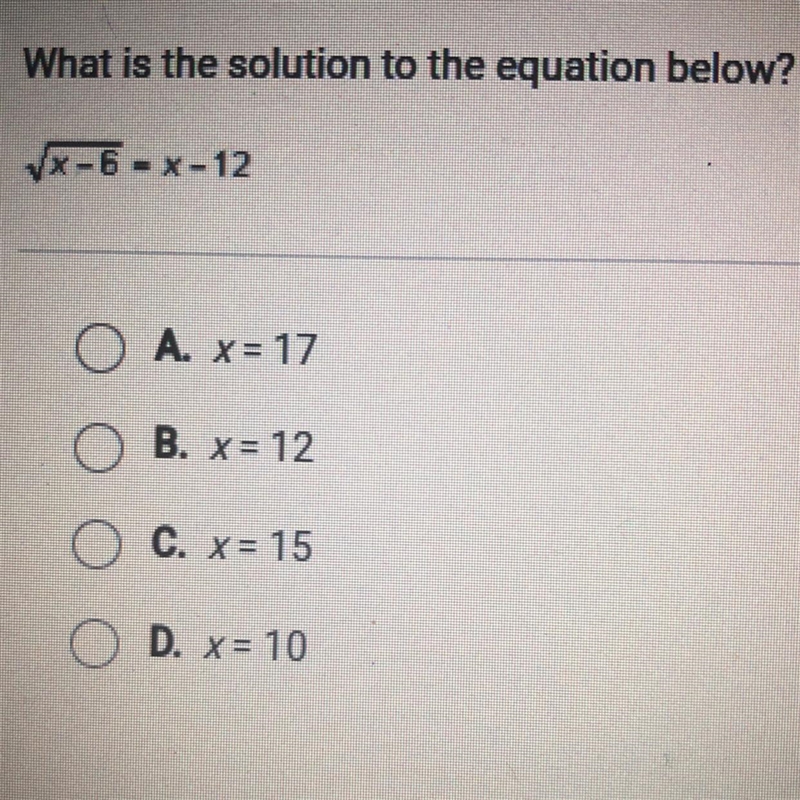 What is the solution to the equation below. square root x - 6 = x - 12-example-1