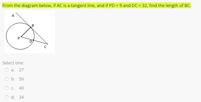 From the diagram below, if AC is a tangent line, and if PD = 9 and DC = 32, find the-example-1