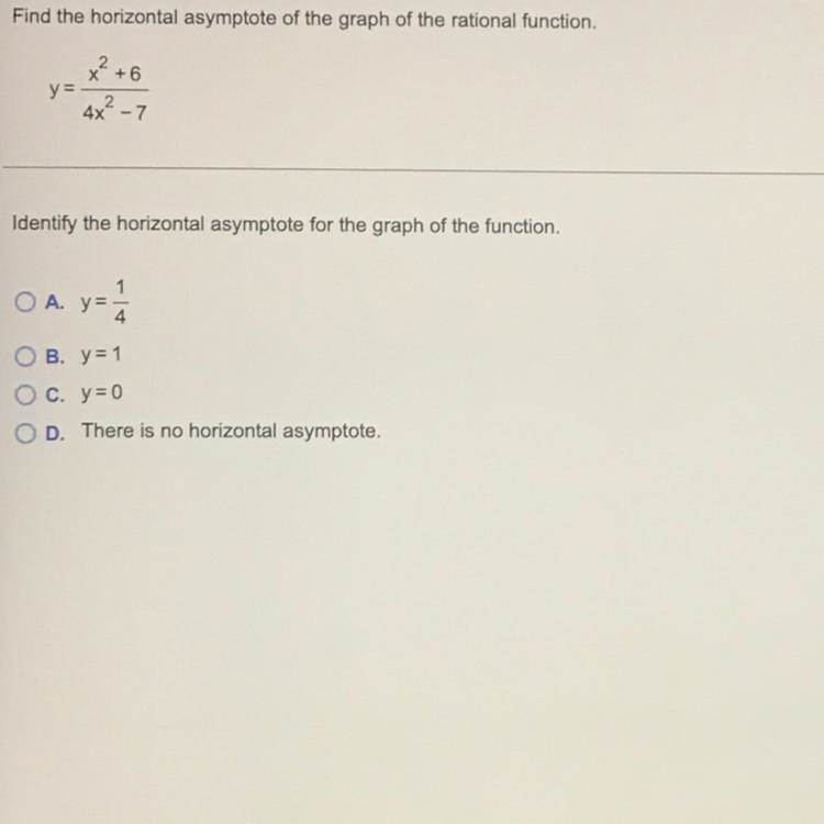 Find the horizontal asymptote of the graph of the rational function. y = x^2 + 6 ———— 4^2 - 7 Identify-example-1