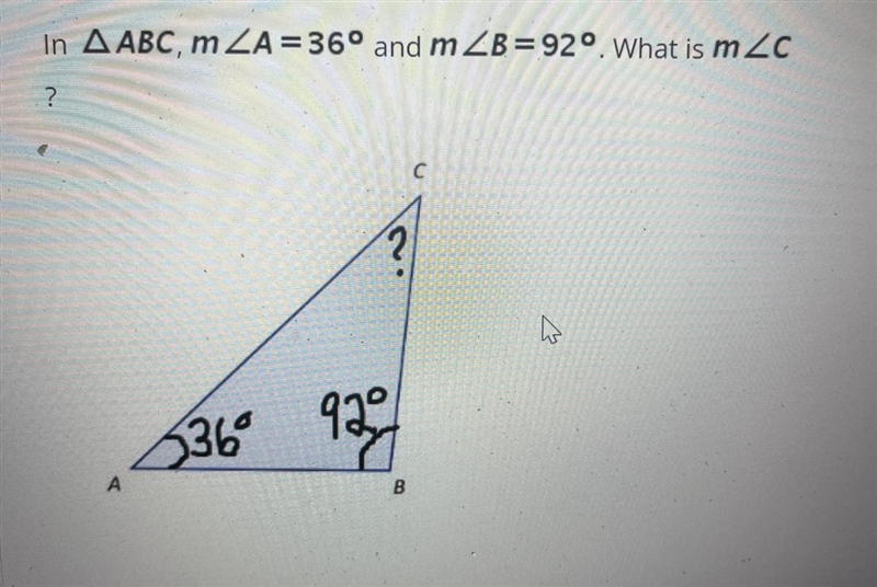 In AABC, m ZA=36° and m ZB =92°. What is M ?-example-1