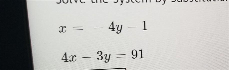 X = - 4y -14x - 3y =91 solve by substitution-example-1