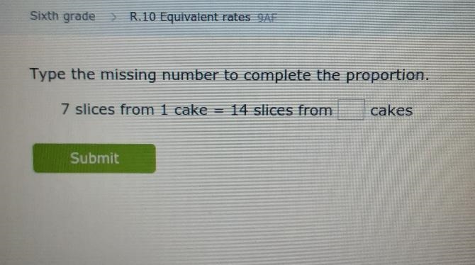 Recom dalons B Sixth grade > R. 10 Equivalent rates 9AF Type the missing number-example-1