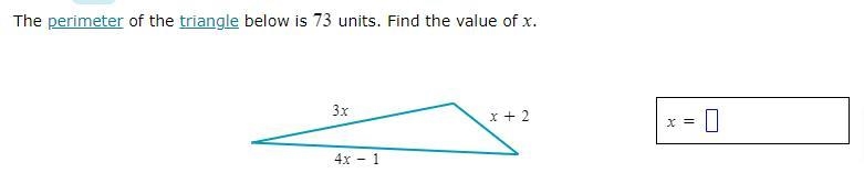 The perimeter of the triangle below is 73 units. Find the value of x.-example-1