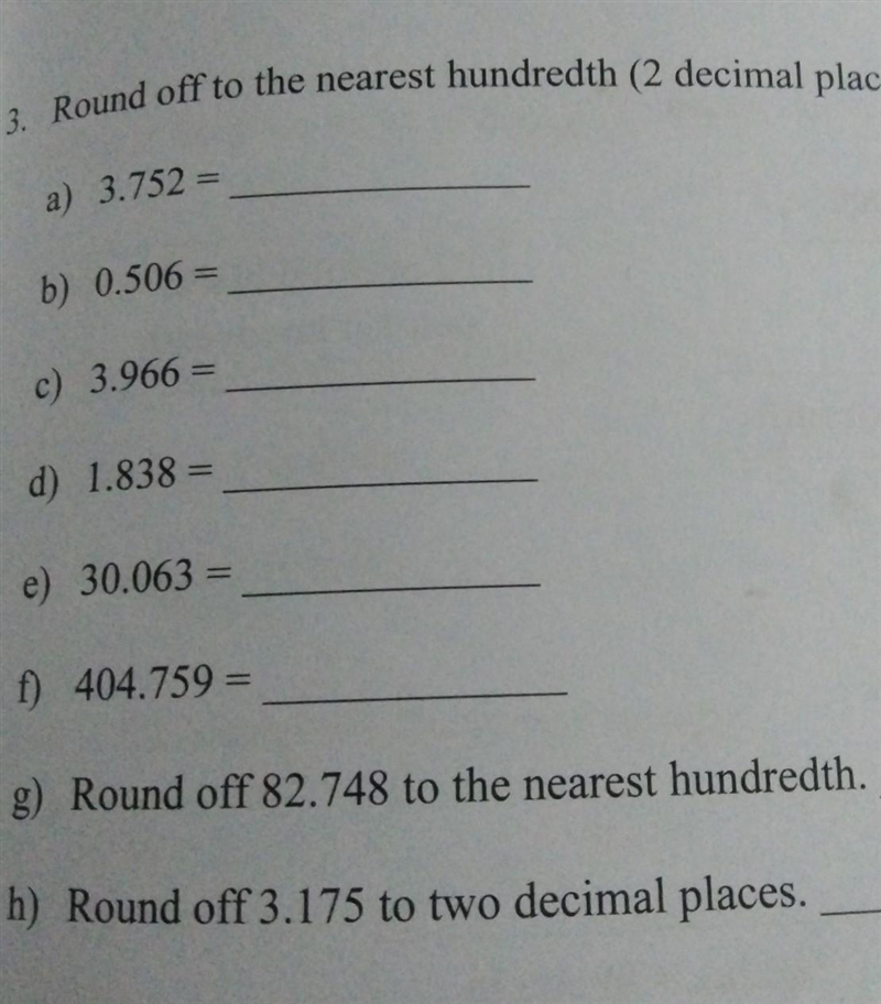 3. Round off to the nearest hundredth (2 decimal places). a) 3.752 = b) 0.506 = c-example-1