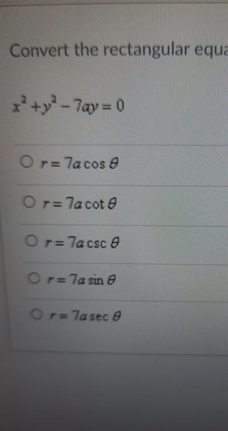 Convert the rectangular equation to polar form.Assume a> 0x^2+y^2 -7ay=0-example-1