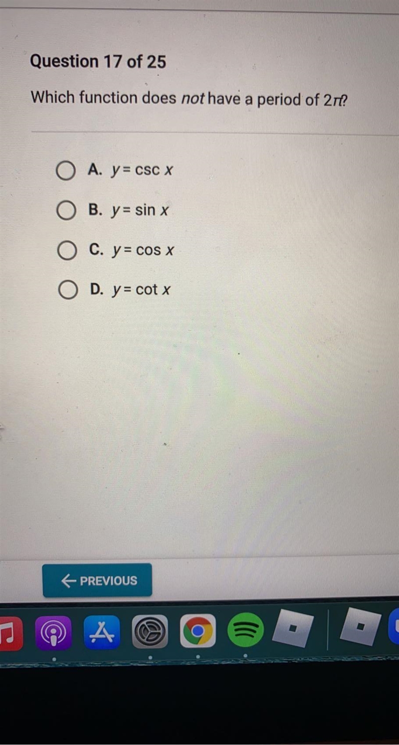 Which function does not have a period of 2r?A. y = csc XB. y sin xC. y = cos xOD. y-example-1