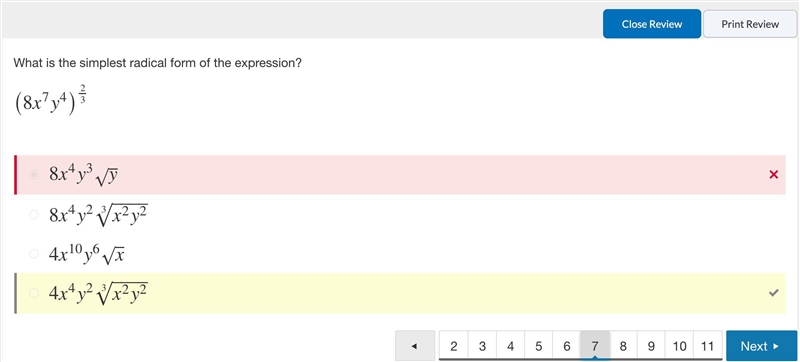 What is the simplest radical form of the expression? (8x^7y^4)^2/3 1. 8x4y3y√ 2. 8x-example-1