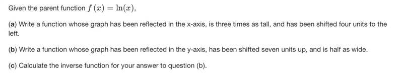 Given the parent function f(x)=ln(x)(a) Write a function whose graph has been reflected-example-1