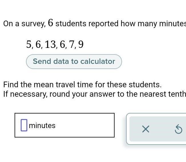 On a survey, 6 reported how many minutes it takes them to travel to school. Here are-example-1