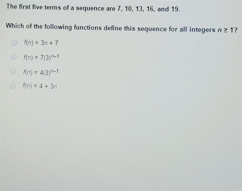 the first five terms of a sequence are 7, 10, 13, 16, and 19. which of the following-example-1