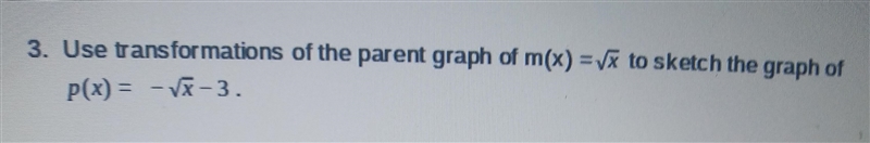 Use transformation of the parent graph of the m(x)=sqrt(x) to sketch the graph of-example-1