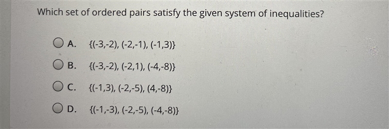 Which set of ordered pairs satisfy the given system of inequalities-example-2