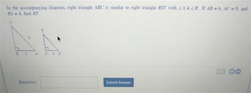 In the accompanying diagram, right triangle ABC is similar to right triangle RST with-example-1