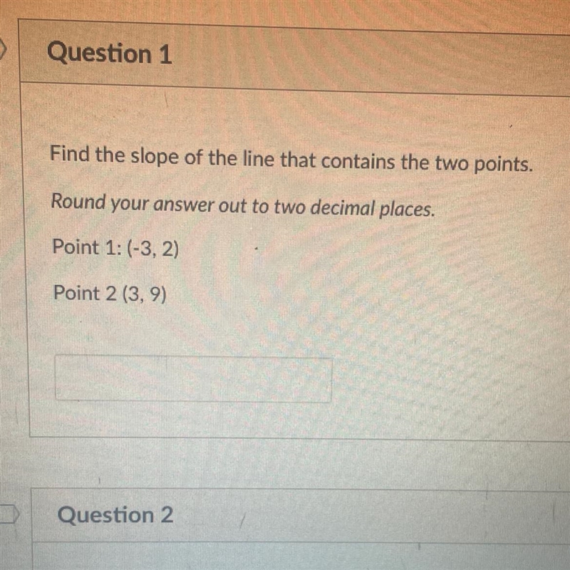 Find the slope of the line that contains the two pointsRound your answer out to two-example-1