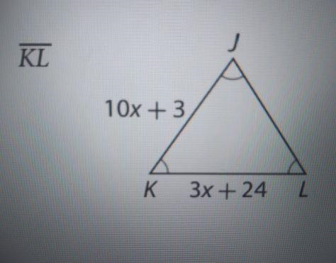 KL 10x + 3 K 3x + 24 L and this is an equilateral triangle-example-1