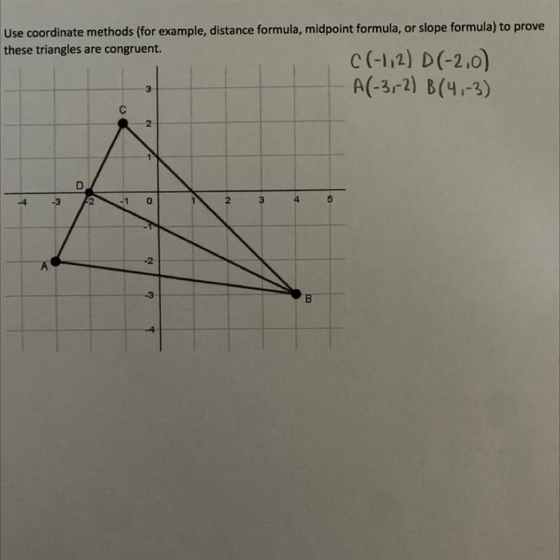 Use coordinate methods (for example, distance formula, midpoint formula, or slope-example-1