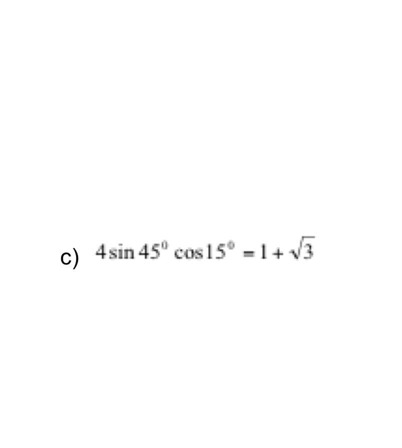 ​4sin45 degrees cos 15degrees=1+square root 3-example-1