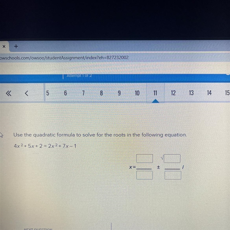 It’s asking me to use the quadratic formula to solve the roots in the following equation-example-1