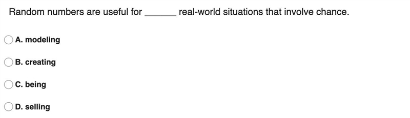 4: Random numbers are useful for ______ real-world situations that involve chance-example-1