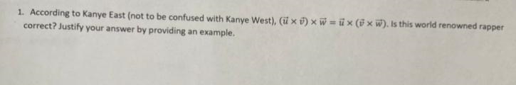 if vectors u=4, v=6 and w=3 prove that(⃗ × ) × ⃗ = ⃗ × ( × ⃗ )(they are supposed to-example-1