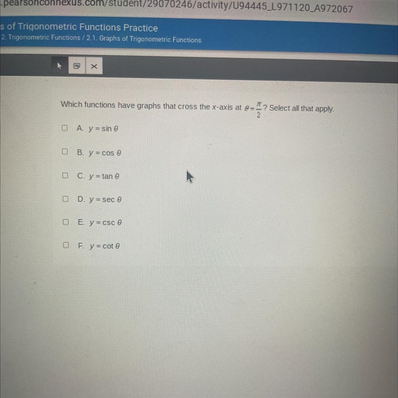 Which functions have graphs that cross the x-axis at theta=pi/2? Select all that apply-example-1