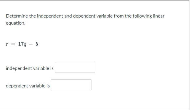 Please Answer if you can 20 points. Determine the independent and dependent variable-example-1