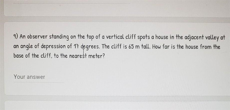 9) An observer standing on the top of a vertical cliff spots a house in the adjacent-example-1