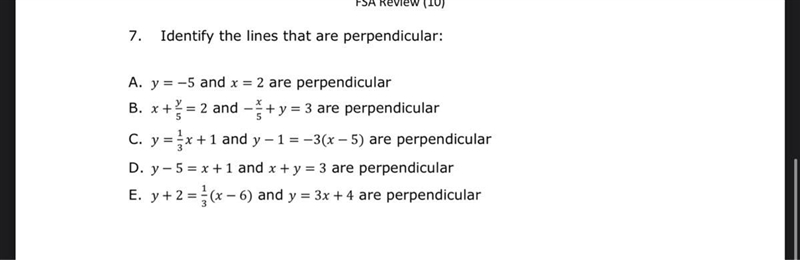 Identify the lines that are perpendicular: A. = −5 and = 2 are perpendicularB. + 5 = 2 and-example-1