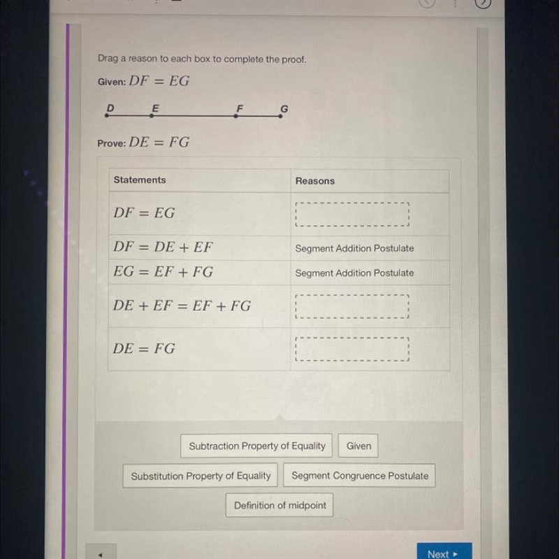 Drag a reason to each box to complete the proof.Given:DF=EGProve:DE=FG-example-1