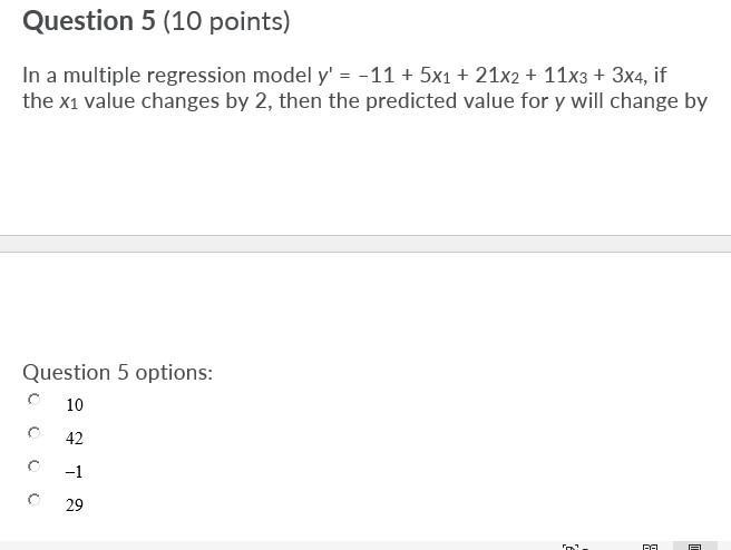 In a multiple regression model y' = –11 + 5x1 + 21x2 + 11x3 + 3x4, if the x1 value-example-1