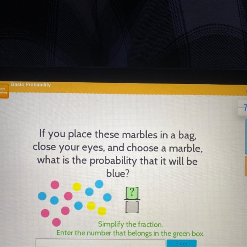 If you place these marbles in a bag,close your eyes, and choose a marble,what is the-example-1