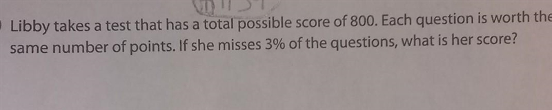 questionlibby takes a test that has a total possible score of 800 . Each question-example-1