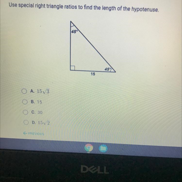 Use special right triangle ratios to find the length of the hypotenuse.14594515O A-example-1