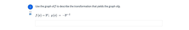 Use the graph of f to describe the transformation that yields the graph of g. f(x-example-1