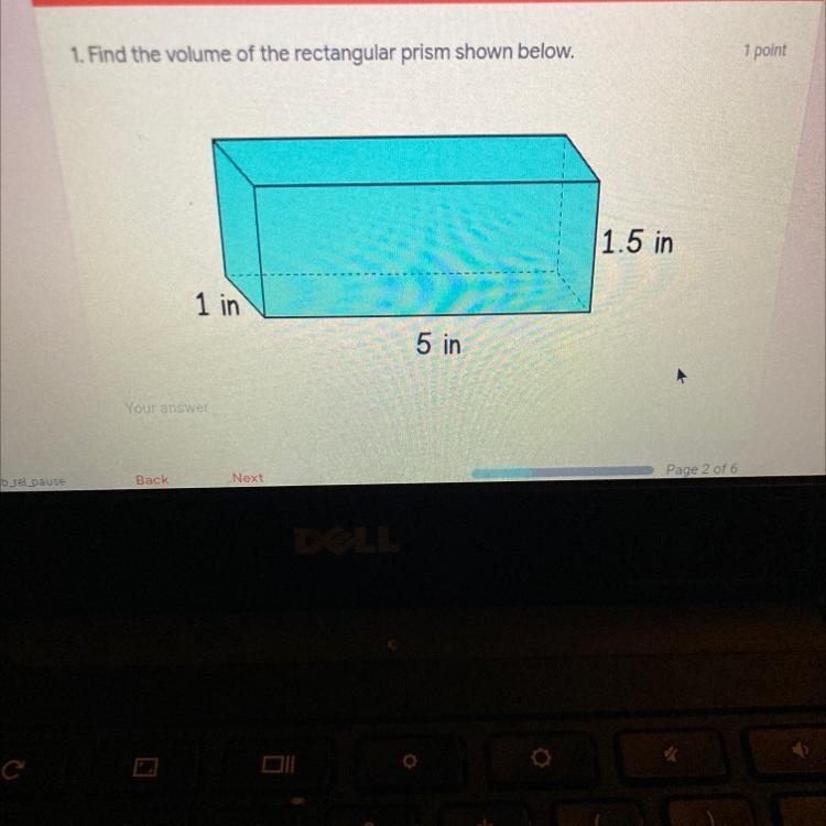 1. Find the volume of the rectangular prism shown below.1.5 in1 in5 in-example-1