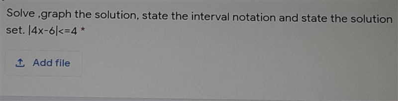 Solve .graph the solution, state the interval notation and state the solution &amp-example-1