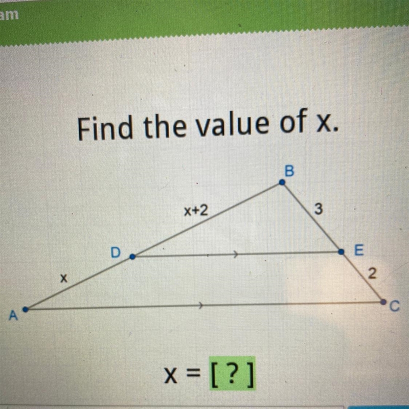 Find the value of x. B. X+2 3 E Х 2 С А x = [?]-example-1