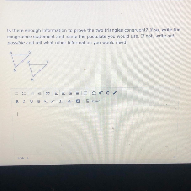 Is there enough information to prove the two triangles congruent? If so, write the-example-1