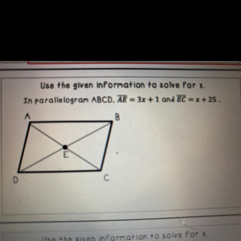 Use the given information to solve for XIn parallelogram ABCD, AE = 3x + 1 and EC-example-1