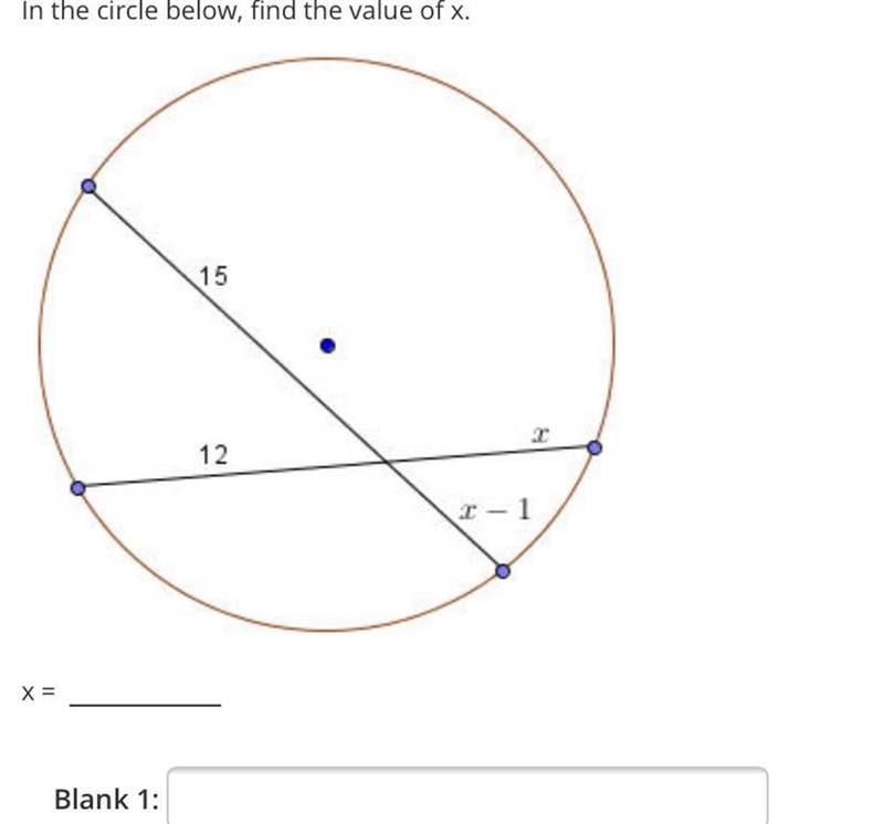 In the circle below, find the value of x.1512- 1x =Blank 1:-example-1