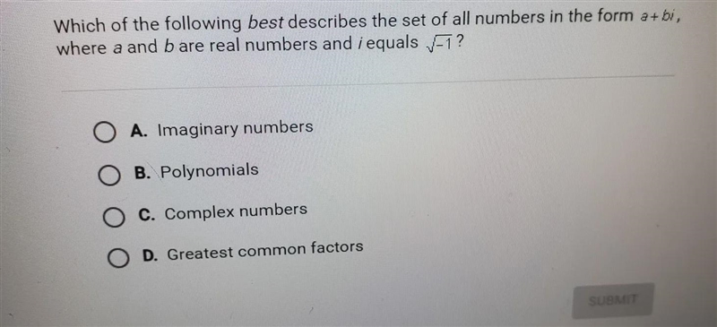 which of the following best describes the set of all numbers in the form a+bi, where-example-1