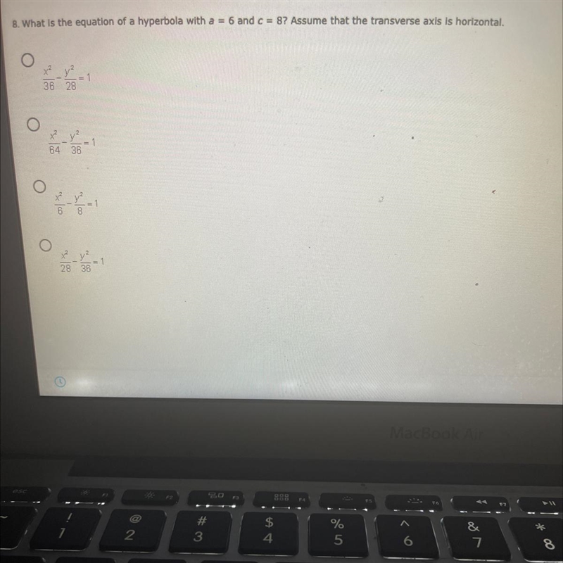 8. What is the equation of a hyperbola with a = 6 and c = 87 Assume that the transverse-example-1