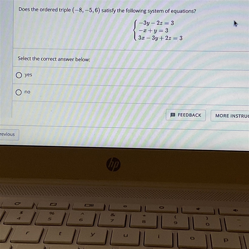 Does the ordered triple satisfy the following system of equations?-example-1