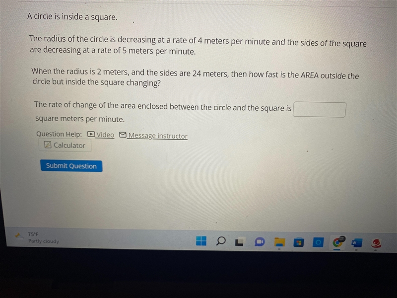 A circle is inside a square The radius of the circle is decreasing at a rate of 4 meters-example-1