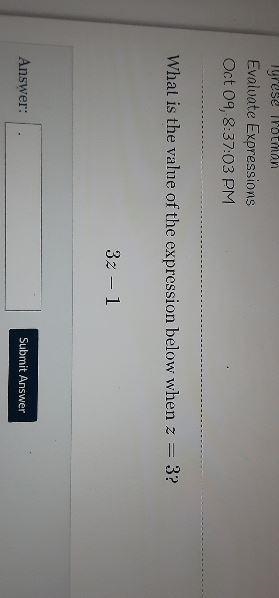 Evaluate Expressions Oct 09,-8:37:03 PM What is the value of the expression below-example-1